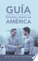 Libro Guía Para Hablar Y Comunicarse En Estados Unidos De América