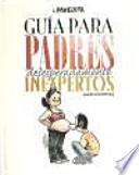 Libro Guia para padres desesperadamente inexpe