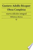 Libro Gustavo Adolfo Bécquer: Obras completas (nueva edición integral)