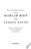 Libro Hablar bien no cuesta tanto