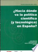 Libro Hacia Dónde Va la Política Científica(Y Tecnológica) en España?