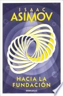 Libro Hacia la Fundación / Forward the Foundation