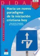 Libro Hacia un nuevo paradigma de la iniciación cristiana hoy