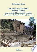 Libro Hacia una urbanidad no tan nueva. Los precedentes del planeamiento sostenible en los grandes Códigos Teodosiano y Justinianeo