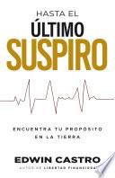 Libro Hasta el último suspiro / Until The Last Sigh