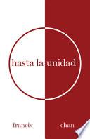 Libro Hasta La Unidad
