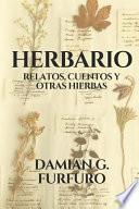 Libro Herbario: Relatos, Cuentos Y Otras Hierbas.