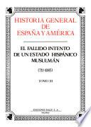 Libro Historia general de España y América: El fallido intento de un estado hispánico musulmán (711-1085)
