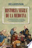 Libro Historia negra de la medicina