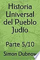 Libro Historia Universal del Pueblo Judío: Parte 5/10