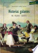 Libro Historias galantes. Mis mejores cuentos