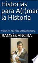 Libro Historias para A(r)mar la Historia Volumen 2