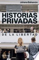 Libro Historias privadas de la libertad