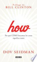 Libro How. Por qué CÓMO hacemos las cosas significa tanto