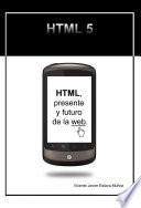 Libro HTML, presente y futuro de la web