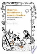 Libro Huertas familiares y comunitarias