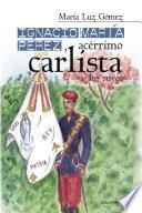 Libro Ignacio María Pérez, acérrimo carlista, y los suyos