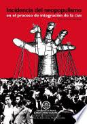 Libro Incidencia del neopopulismo en el proceso de integración de la CAN