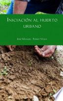 Libro INICIACIÓN AL HUERTO URBANO