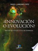 Libro ¿Innovación o evolución?