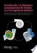 Libro Introducción a la dinámica computacional de fluidos (CFD) en Ingeniería Química.