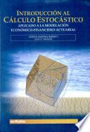 Libro Introducción al cálculo estocástico aplicado a la modelización económico-financiero-actuarial