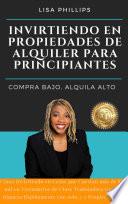 Libro INVIRTIENDO EN PROPIEDADES DE ALQUILER PARA PRINCIPIANTES