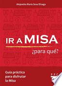 Libro Ir a Misa ¿Para Qué?