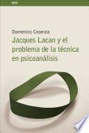 Libro Jacques Lacan y el problema de la técnica en psicoanálisis