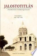 Libro Jalostotitlan: Padrones Parroquiales Volumen 1: 1649, 1650 Y 1670