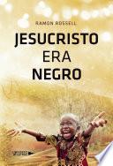 Libro Jesucristo era negro