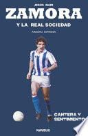 Libro Jesús Mari Zamora y la Real Sociedad: Cantera y sentimiento