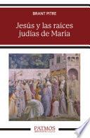 Libro Jesús y las raíces judías de María