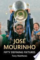 Libro Jose Mourinho Fifty Defining Fixtures