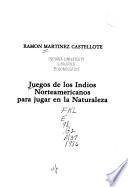 Libro Juegos de los indios norteamericanos para jugar en la naturaleza