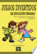 Libro Juegos divertidos en educación primaria