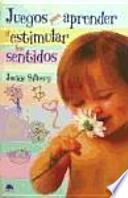 Libro Juegos para aprender y estimular los sentidos