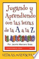 Libro Jugando y Aprendiendo con las letras de la A a la Z