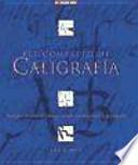 Libro Kit completo de caligrafia/ The Complete Calligraphy Set