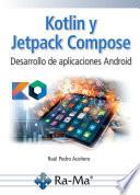 Libro Kotlin y Jetpack Compose. Desarrollo de aplicaciones Android