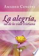 Libro La alegria, sal de la vida cristiana / Joy, Spice of Christian Life