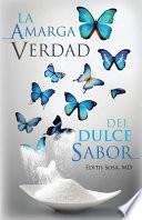 Libro La Amarga Verdad Del Dulce Sabor