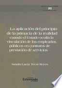 Libro La aplicación del principio de la primacía de la realidad cuando el Estado oculta la vinculación de los empleados públicos en contratos de prestación de servicios. Serie de investigaciones en derecho laboral n.° 20