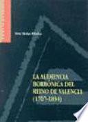 Libro La Audiencia Borbónica del Reino de Valencia, 1707-1834