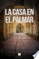 Libro LA CASA EN EL PALMAR