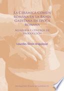 Libro La Cerámica Común romana en la Bahía Gaditana en Época romana