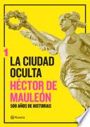 Libro La ciudad oculta. Volumen 1