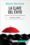 Libro La clave del éxito de Malcolm Gladwell (Análisis de la obra)