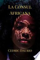 Libro La Cónsul Africana