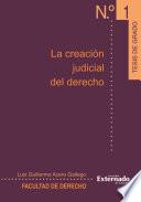 Libro La creación judicial del derecho